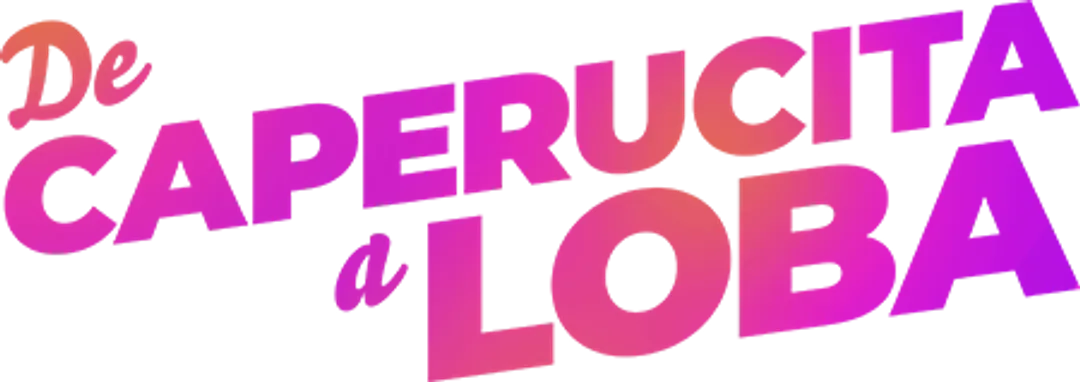 DE CAPERUCITA A LOBA