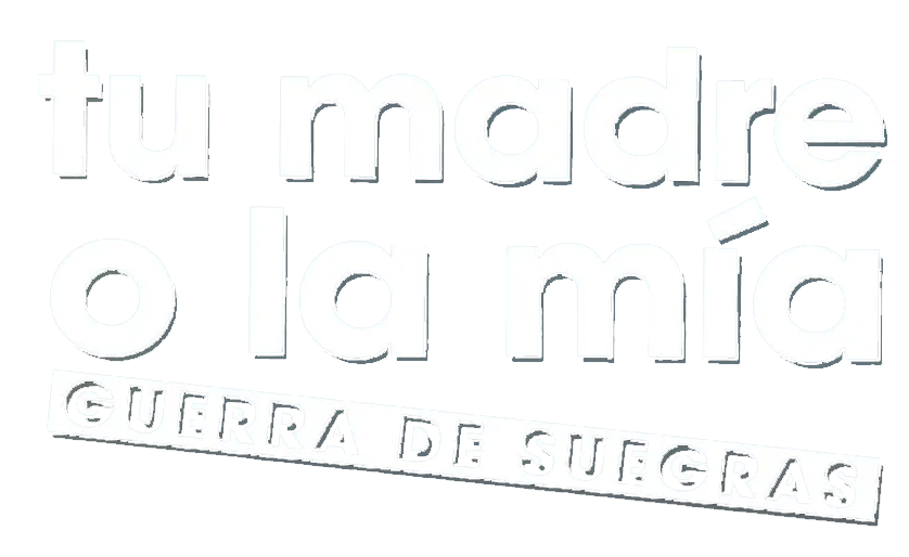 TU MADRE O LA MÍA. GUERRA DE SUEGRAS