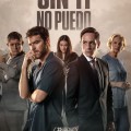 Presentamos el cartel oficial de SIN TI NO PUEDO